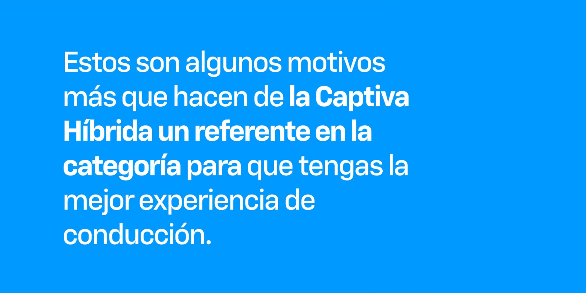 Captiva hibrida: referente en su categoria
